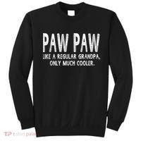 Paw Paw Definition Like Regular Grandpa Only Cooler Funny Sweatshirt thumb 0