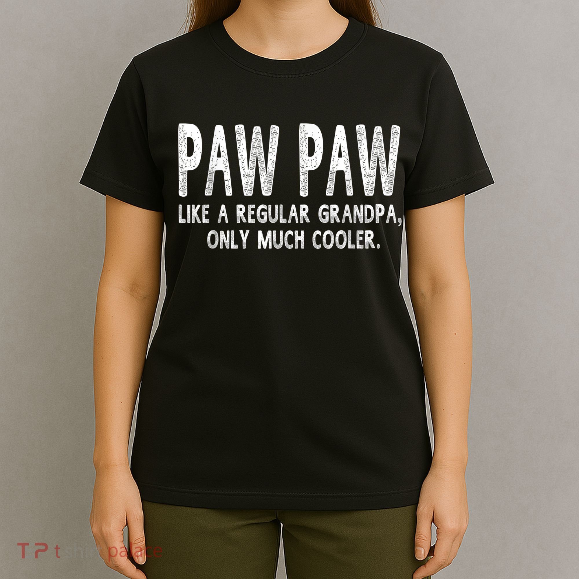 Paw Paw Definition Like Regular Grandpa Only Cooler Funny T-Shirt