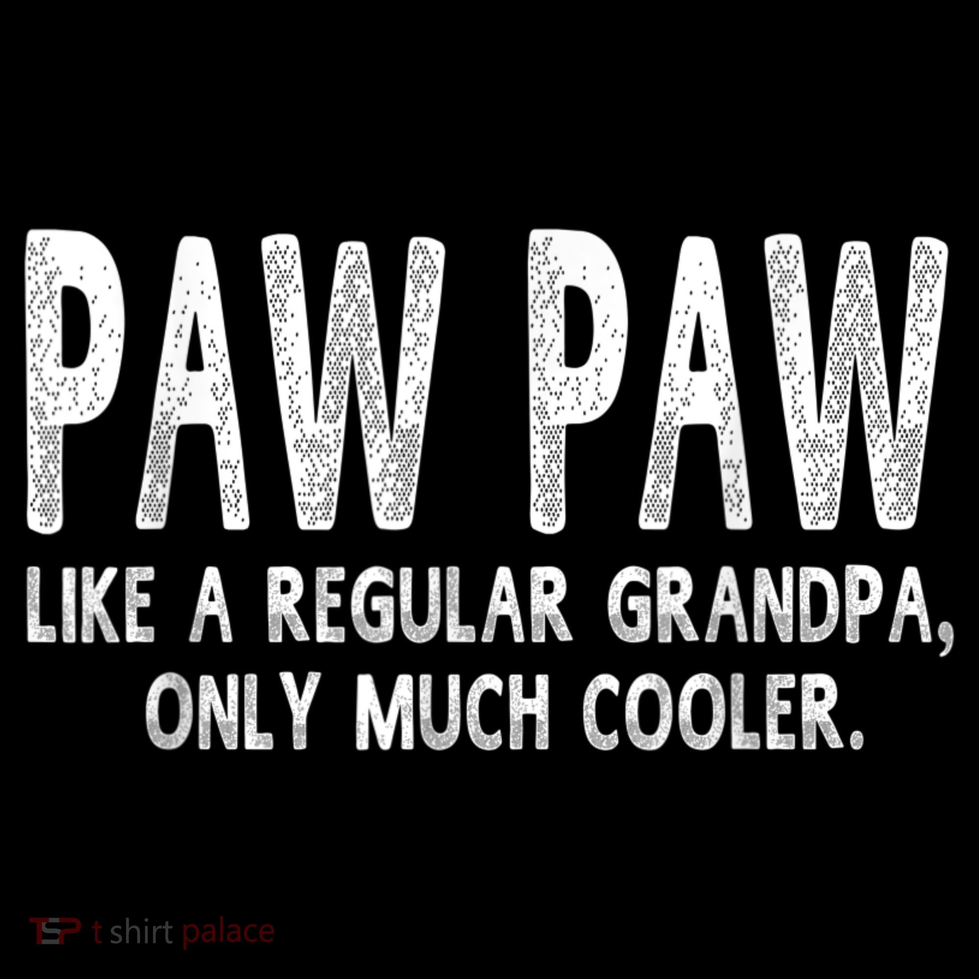 Paw Paw Definition Like Regular Grandpa Only Cooler Funny Backpack