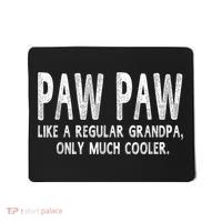 Paw Paw Definition Like Regular Grandpa Only Cooler Funny Mousepad thumb 0