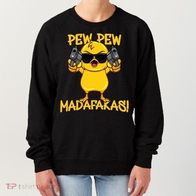 Pew Pew Duck Funny Madafakas Women's Sweatshirt