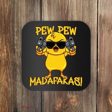 Pew Pew Duck Funny Madafakas Coaster
