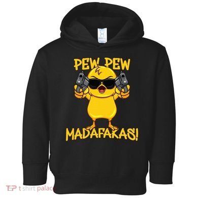 Pew Pew Duck Funny Madafakas Toddler Hoodie
