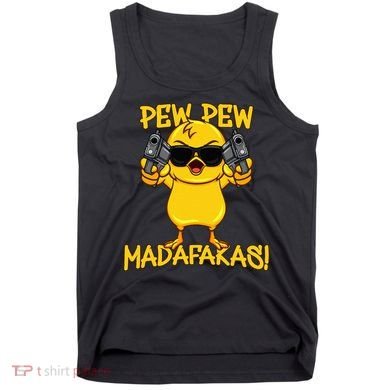 Pew Pew Duck Funny Madafakas Tank Top