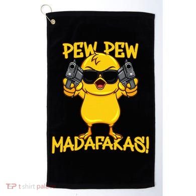 Pew Pew Duck Funny Madafakas Golf Towel