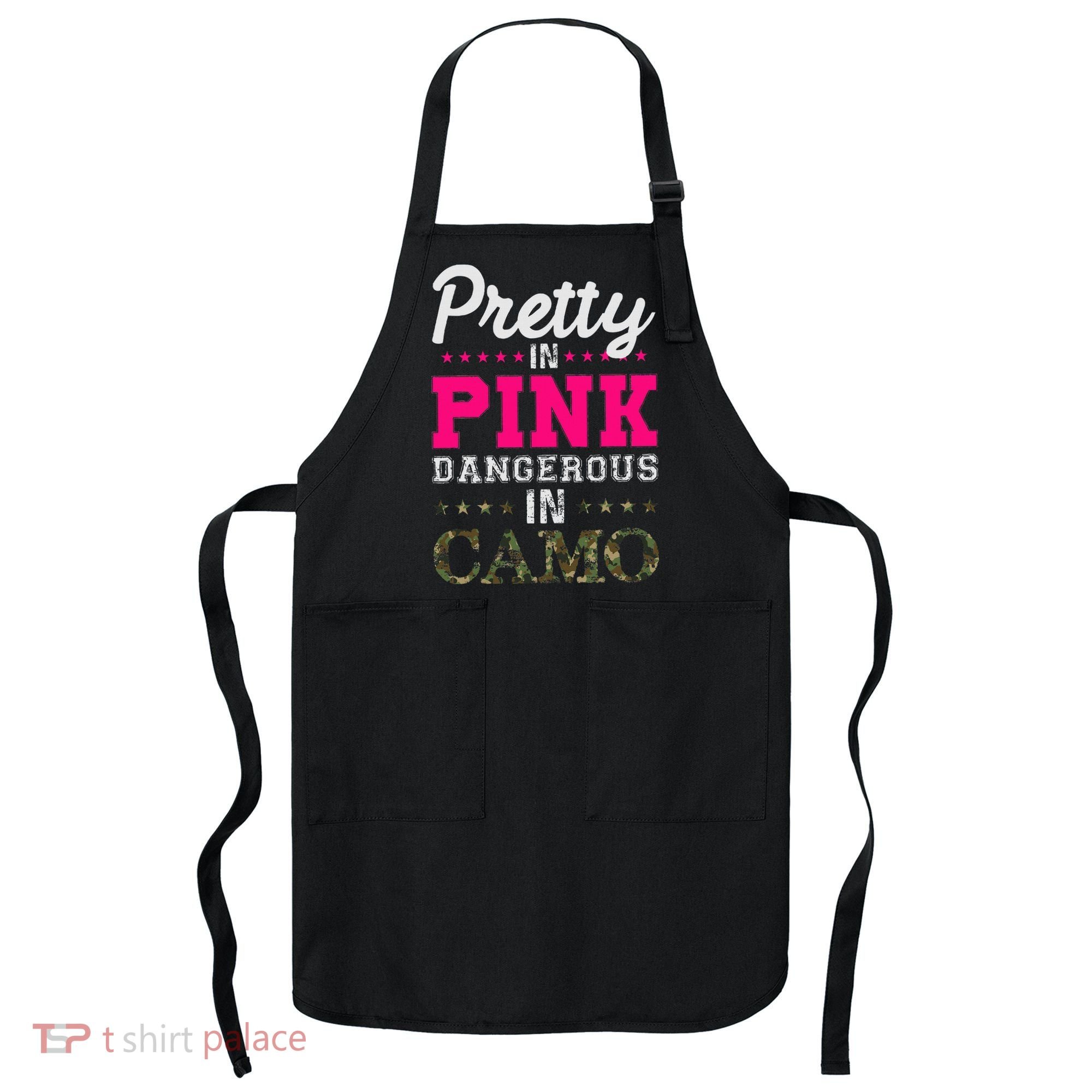 Pretty Pink Dangerous In Camo Hunter Apron