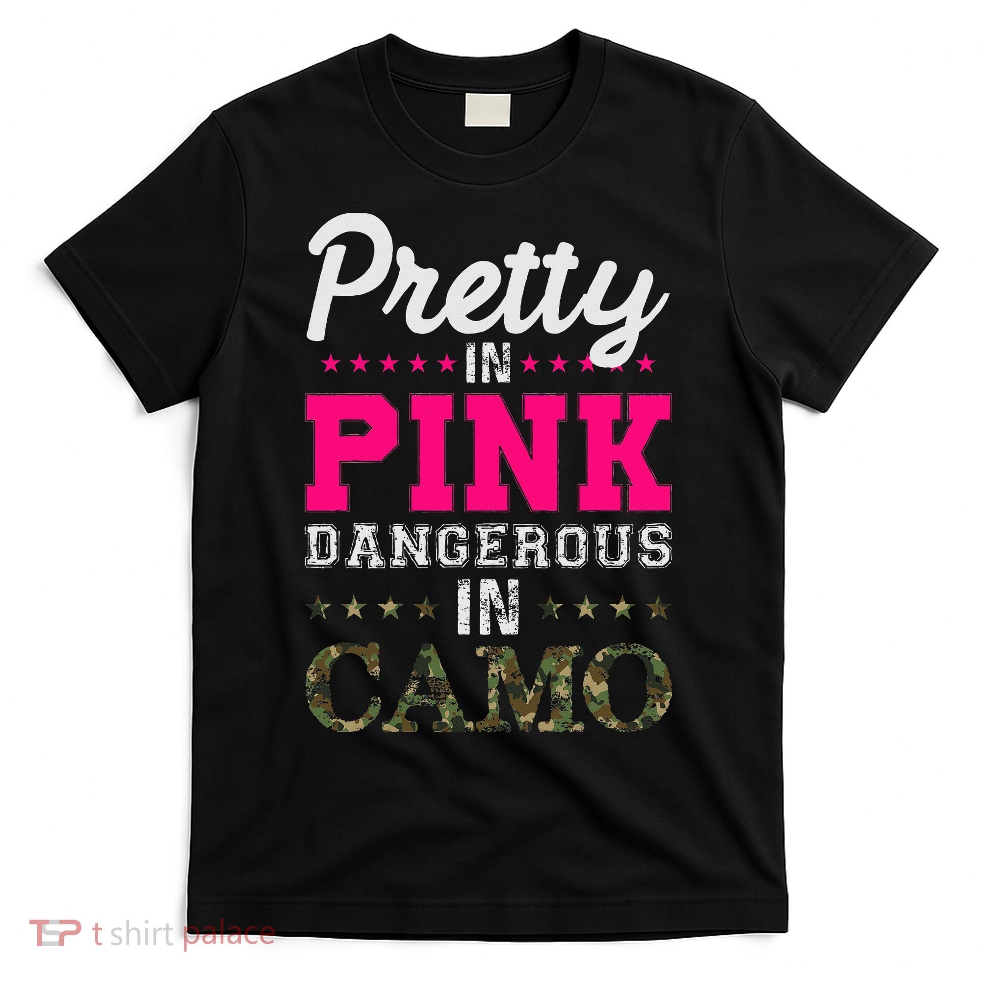 Pretty Pink Dangerous In Camo Hunter T-Shirt