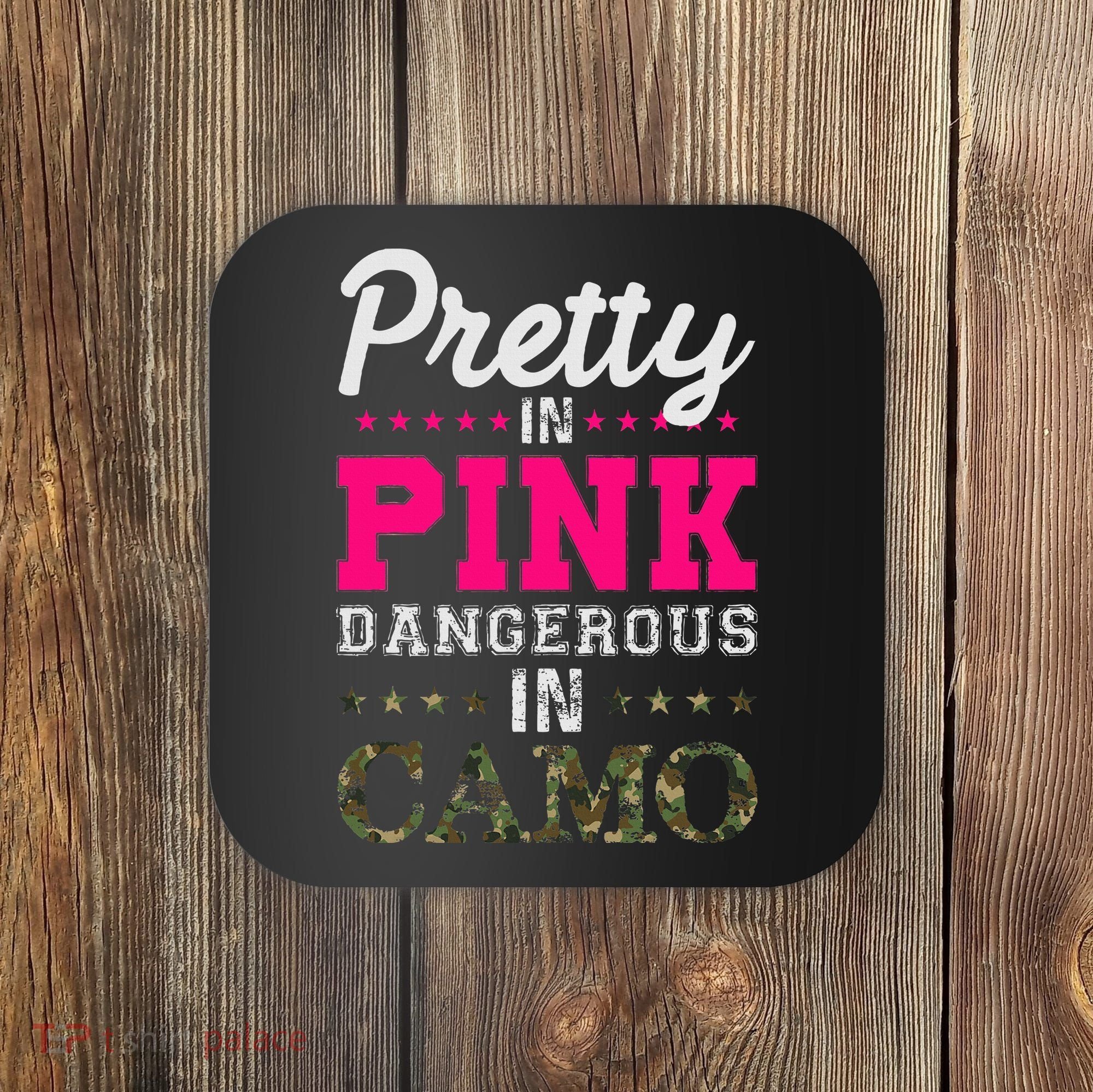 Pretty Pink Dangerous In Camo Hunter Coaster