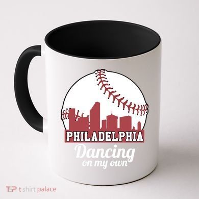 Phillies Philly Dancing On My Own Philadelphia Baseball Coffee Mug