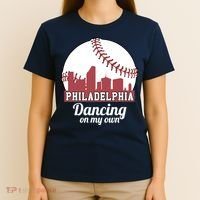 Phillies Philly Dancing On My Own Philadelphia Baseball T-Shirt thumb 4