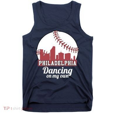 Phillies Philly Dancing On My Own Philadelphia Baseball Tank Top