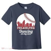 Phillies Philly Dancing On My Own Philadelphia Baseball Toddler T-Shirt thumb 0