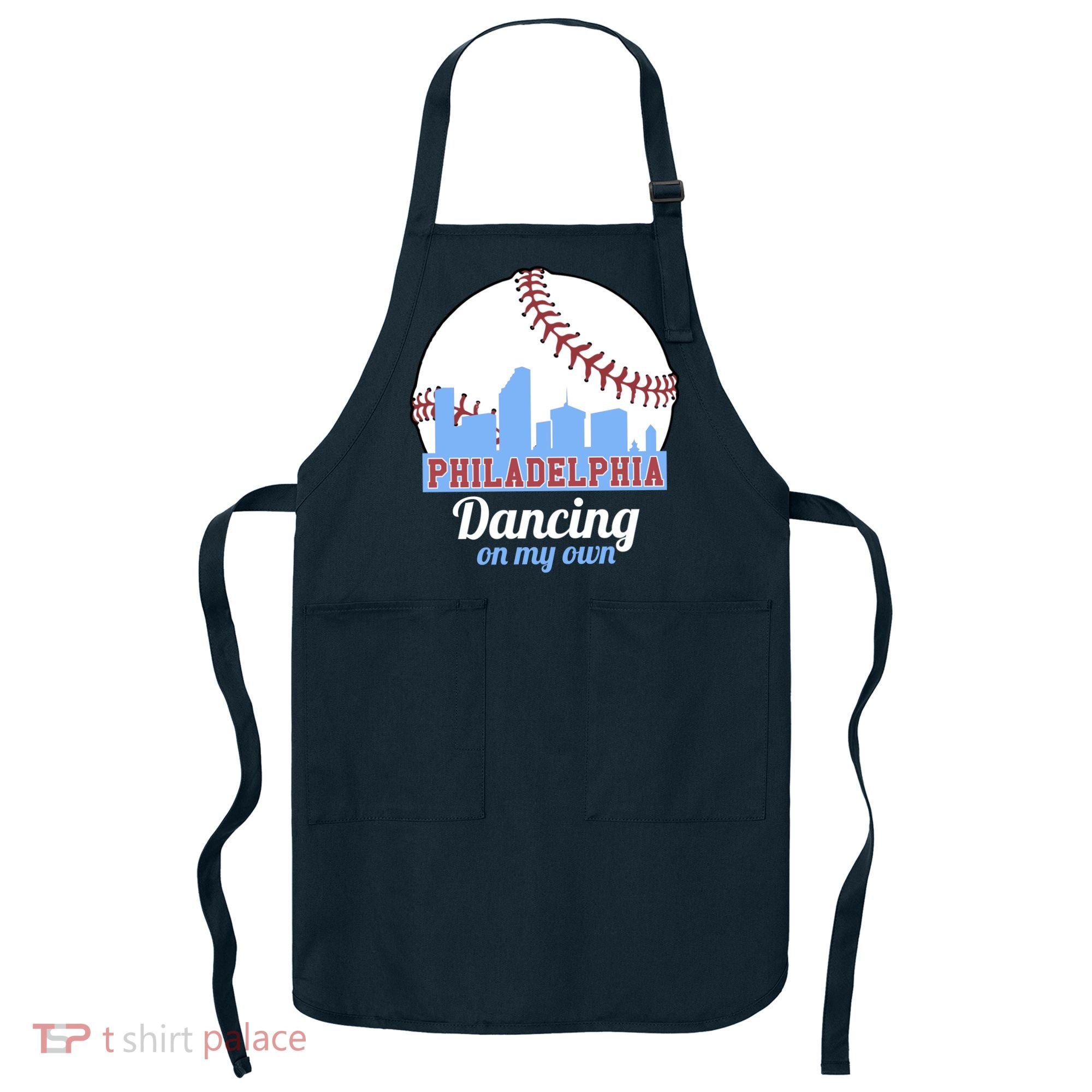 Phillies Philly Dancing On My Own Philadelphia Baseball Apron