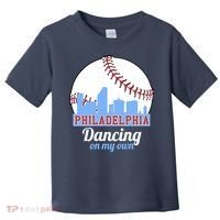 Phillies Philly Dancing On My Own Philadelphia Baseball Toddler T-Shirt thumb 0