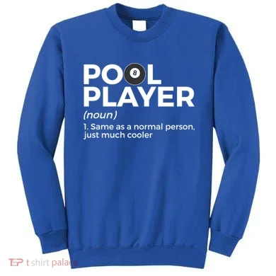 Pool Player Definition Funny Billiards Gift Sweatshirt