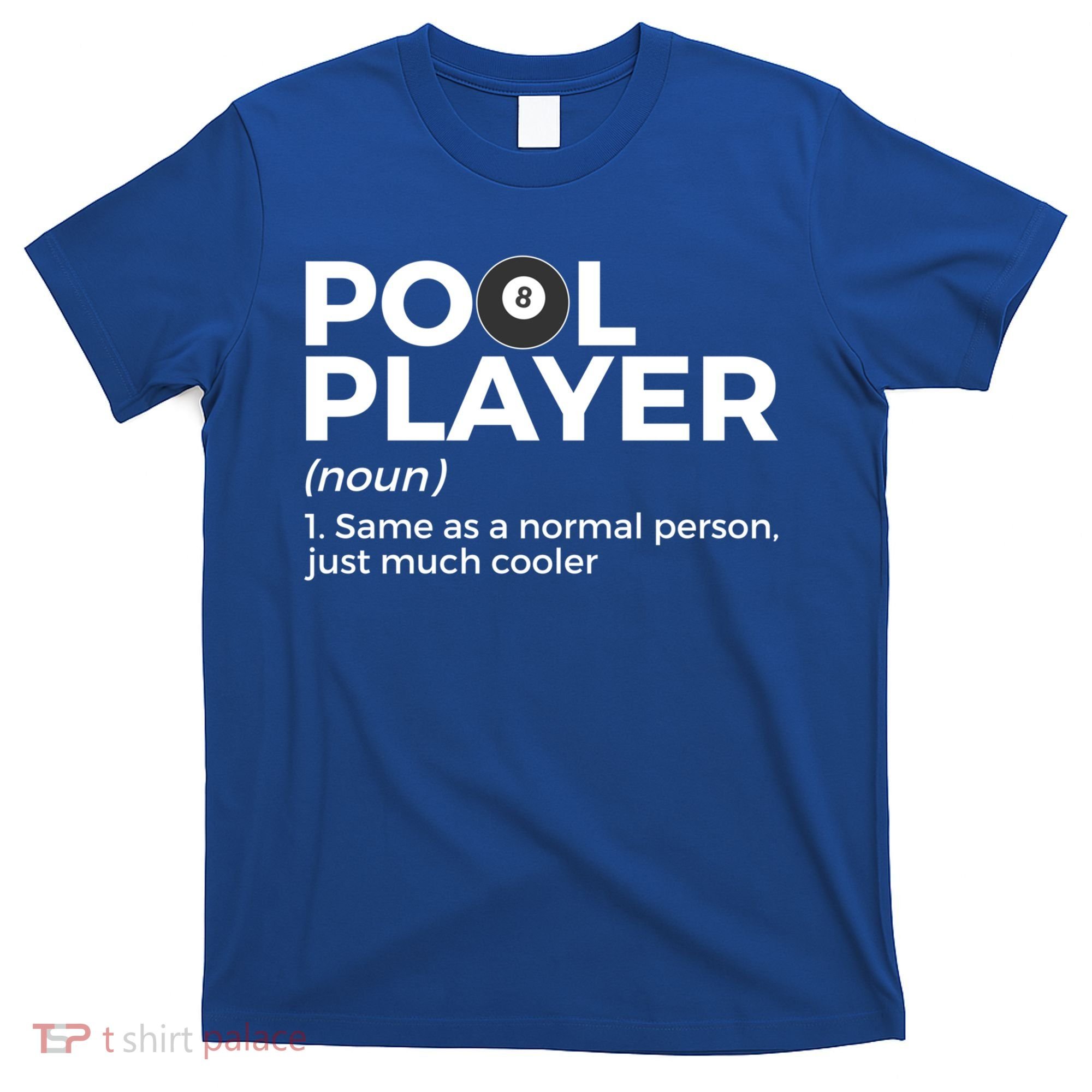 Pool Player Definition Funny Billiards Gift T-Shirt