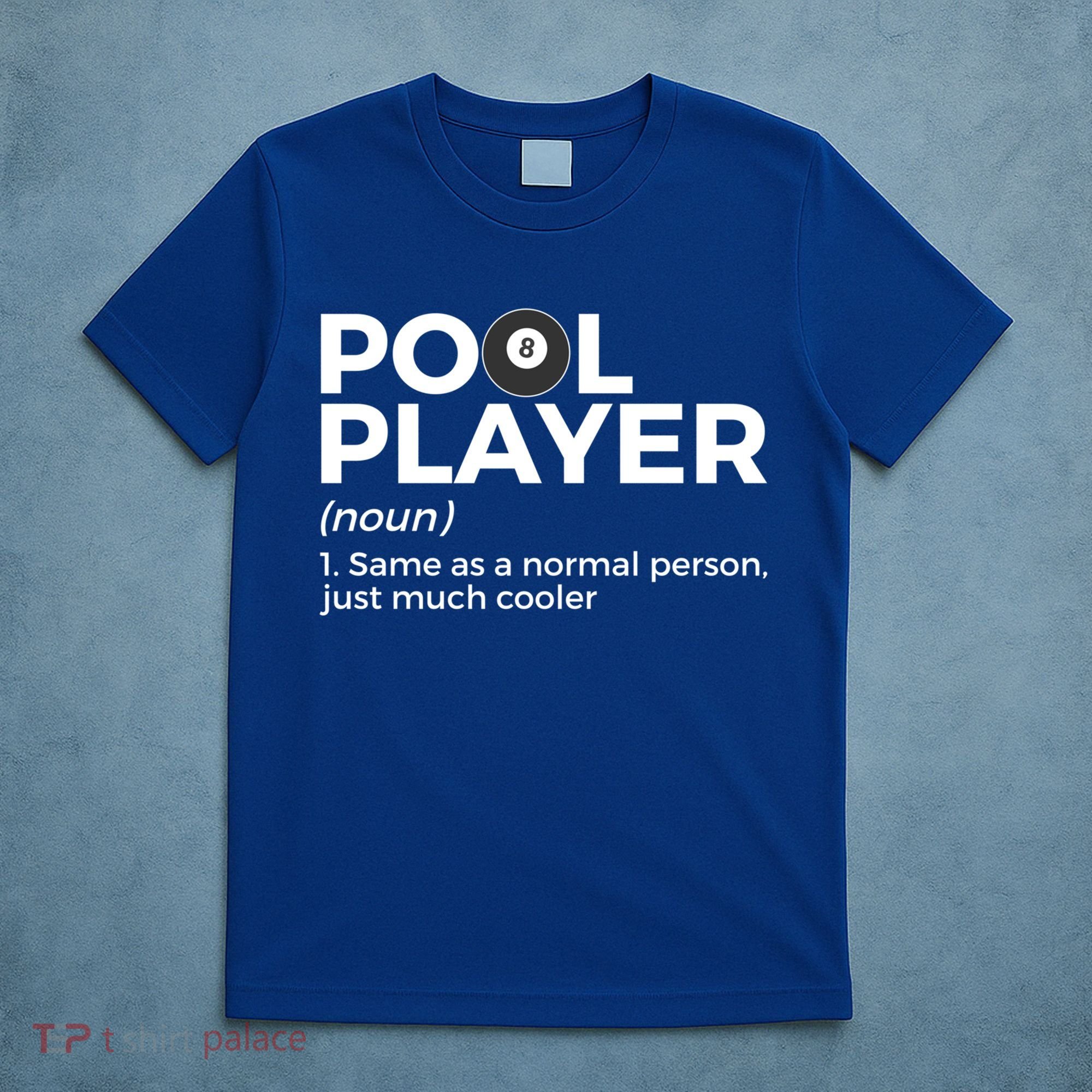 Pool Player Definition Funny Billiards Gift T-Shirt
