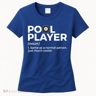 Pool Player Definition Funny Billiards Gift Women's T-Shirt