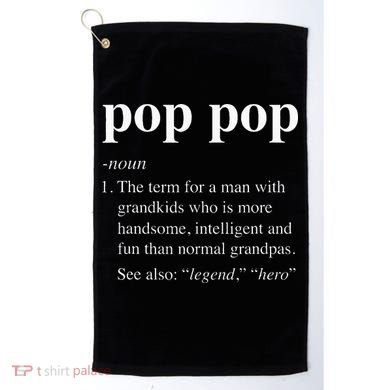 Pop Pop Definition Funny Poppop Dictionary Golf Towel