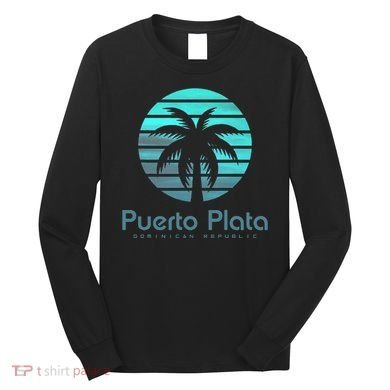 Puerto Plata Dominican Republic Long Sleeve Shirt