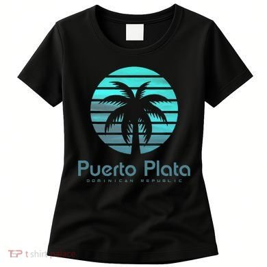 Puerto Plata Dominican Republic Women's T-Shirt