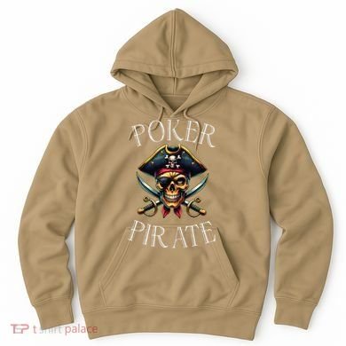 Poker Pirate Design Poker Funnyfunny Poker Player Hoodie