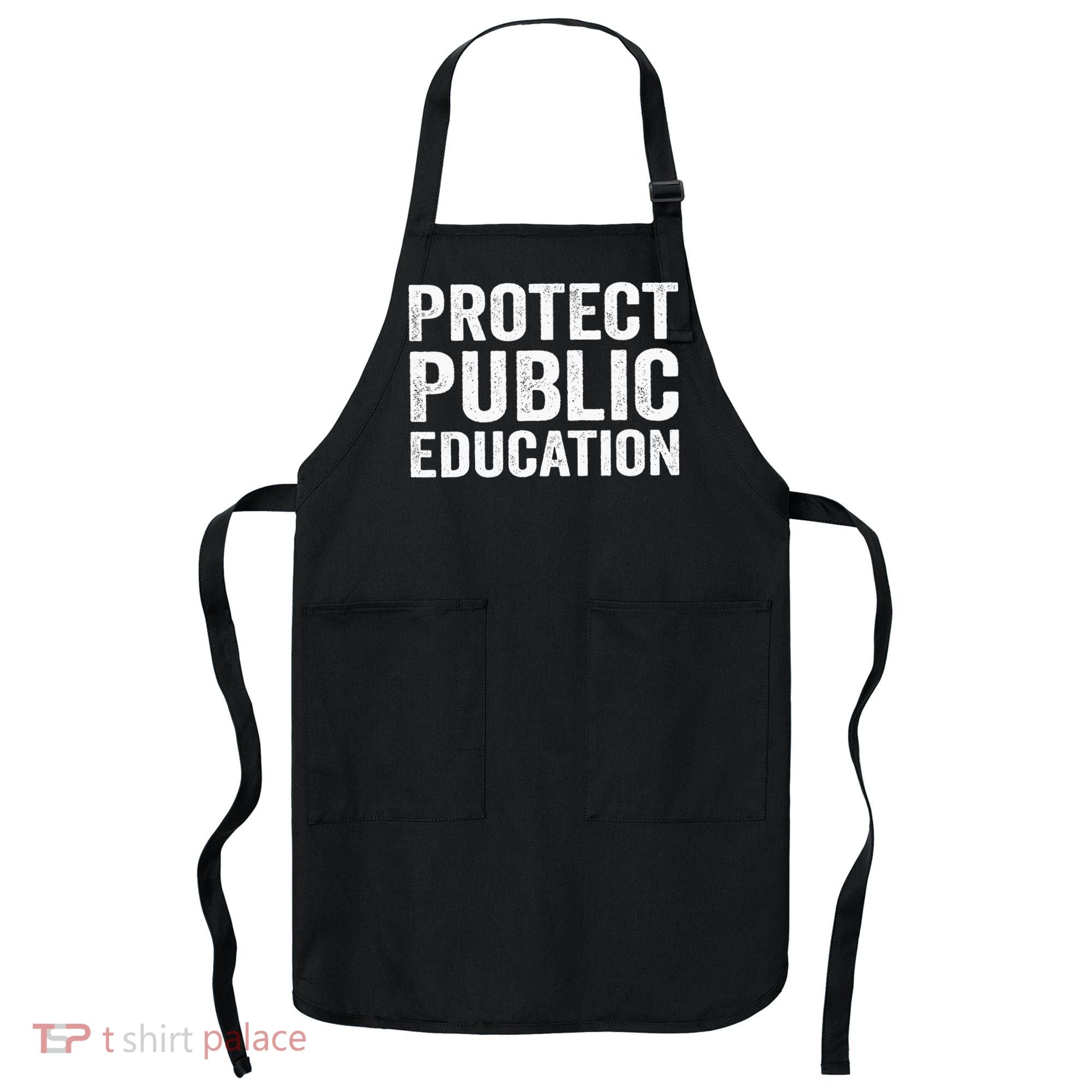 Protect Public Education Public Teacher School Apron