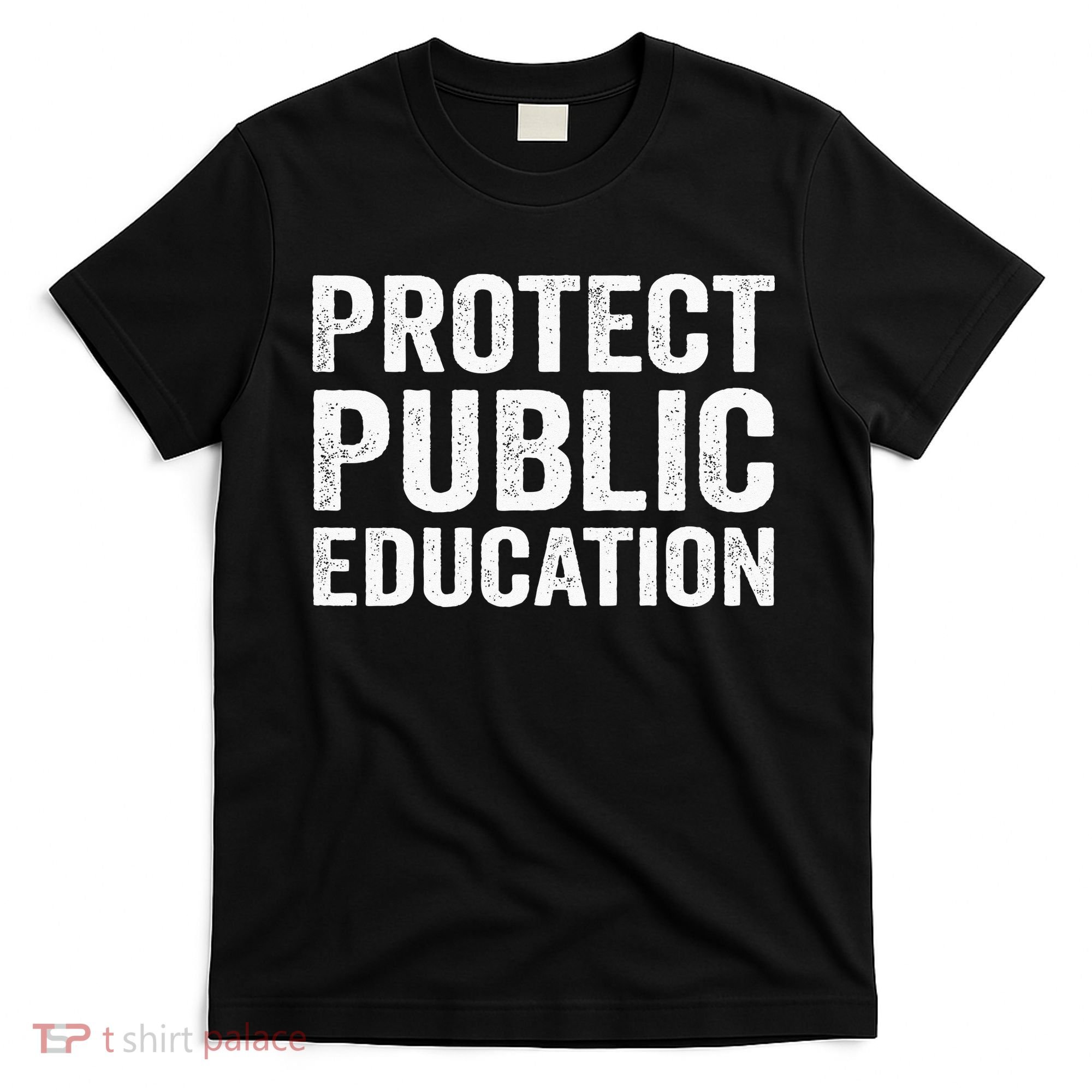 Protect Public Education Public Teacher School T-Shirt