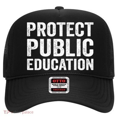 Protect Public Education Public Teacher School Hat