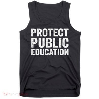 Protect Public Education Public Teacher School Tank Top