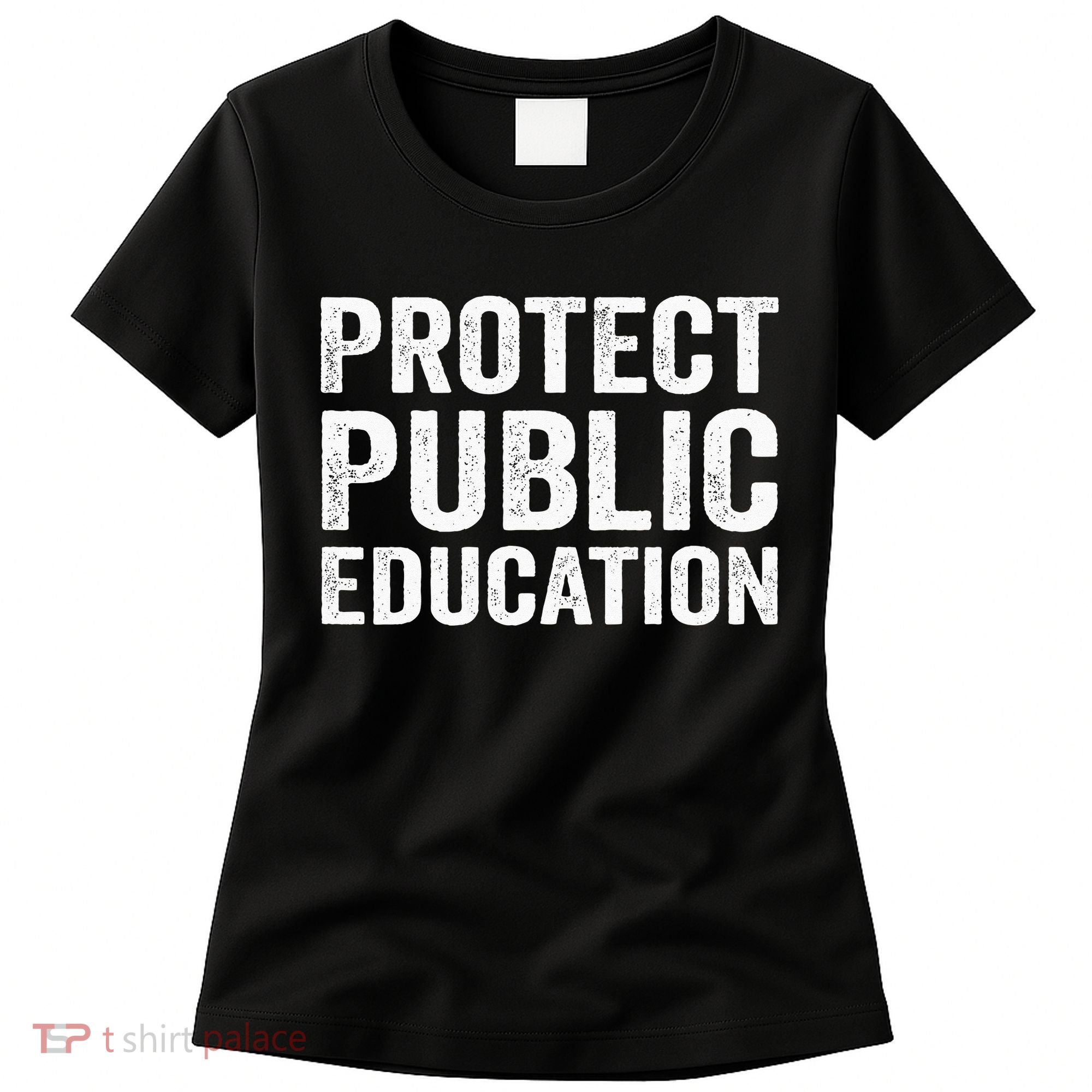 Protect Public Education Public Teacher School Women's T-Shirt