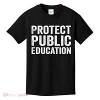 Protect Public Education Public Teacher School Kids T-Shirt thumb 0