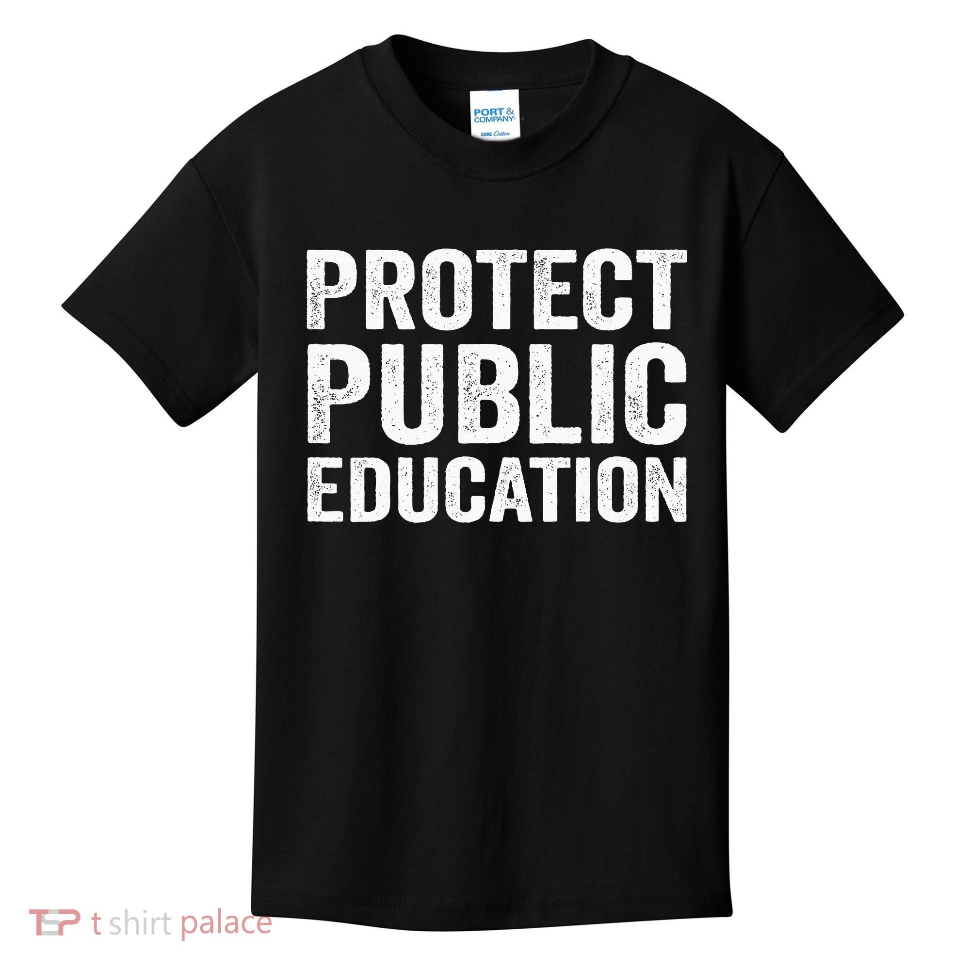 Protect Public Education Public Teacher School Kids T-Shirt
