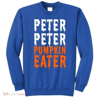 Peter Pumpkin Eater Halloween Costume Couple Great Gift Sweatshirt