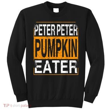 Peter Pumpkin Eater Halloween Funny Distressed Sweatshirt