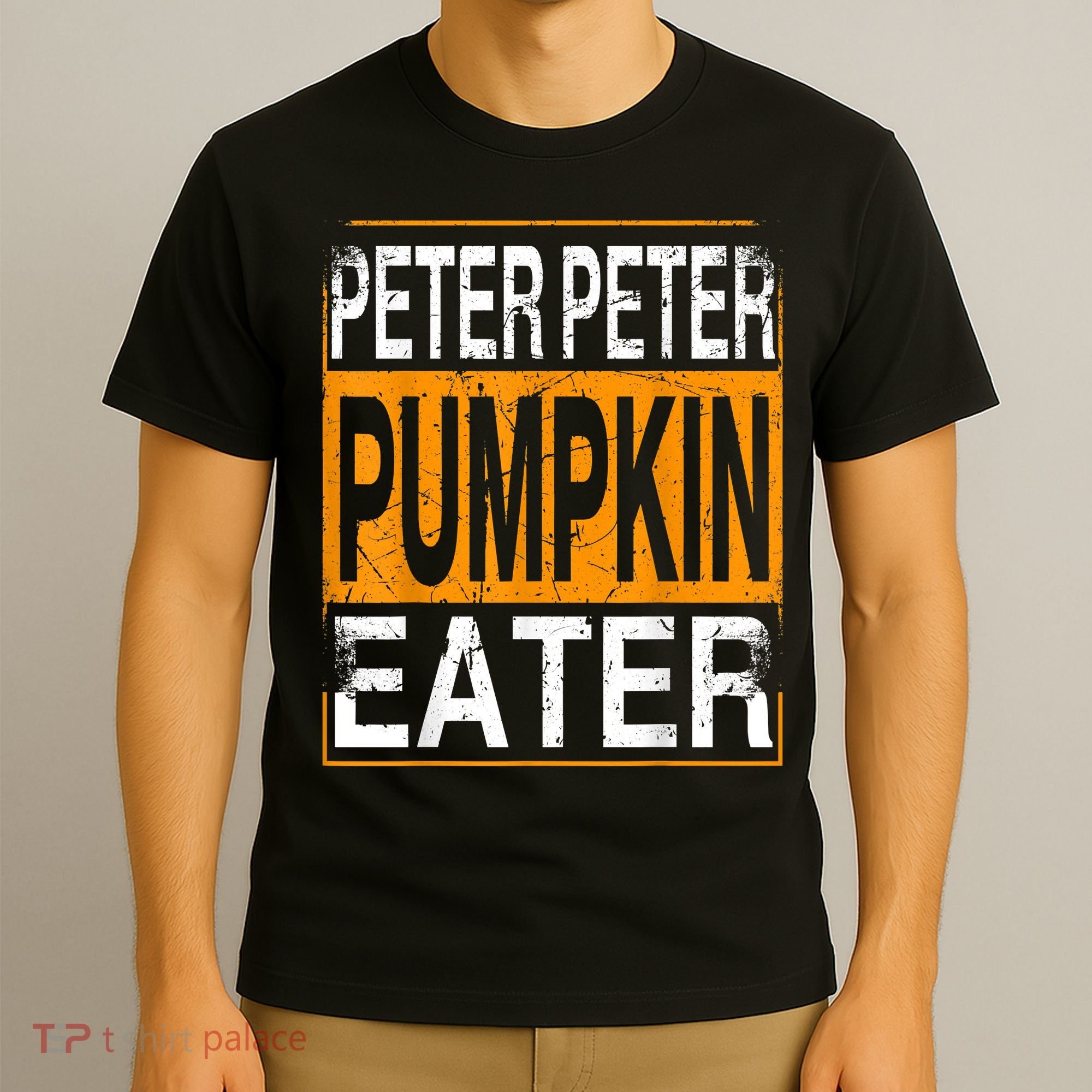 Peter Pumpkin Eater Halloween Funny Distressed T-Shirt