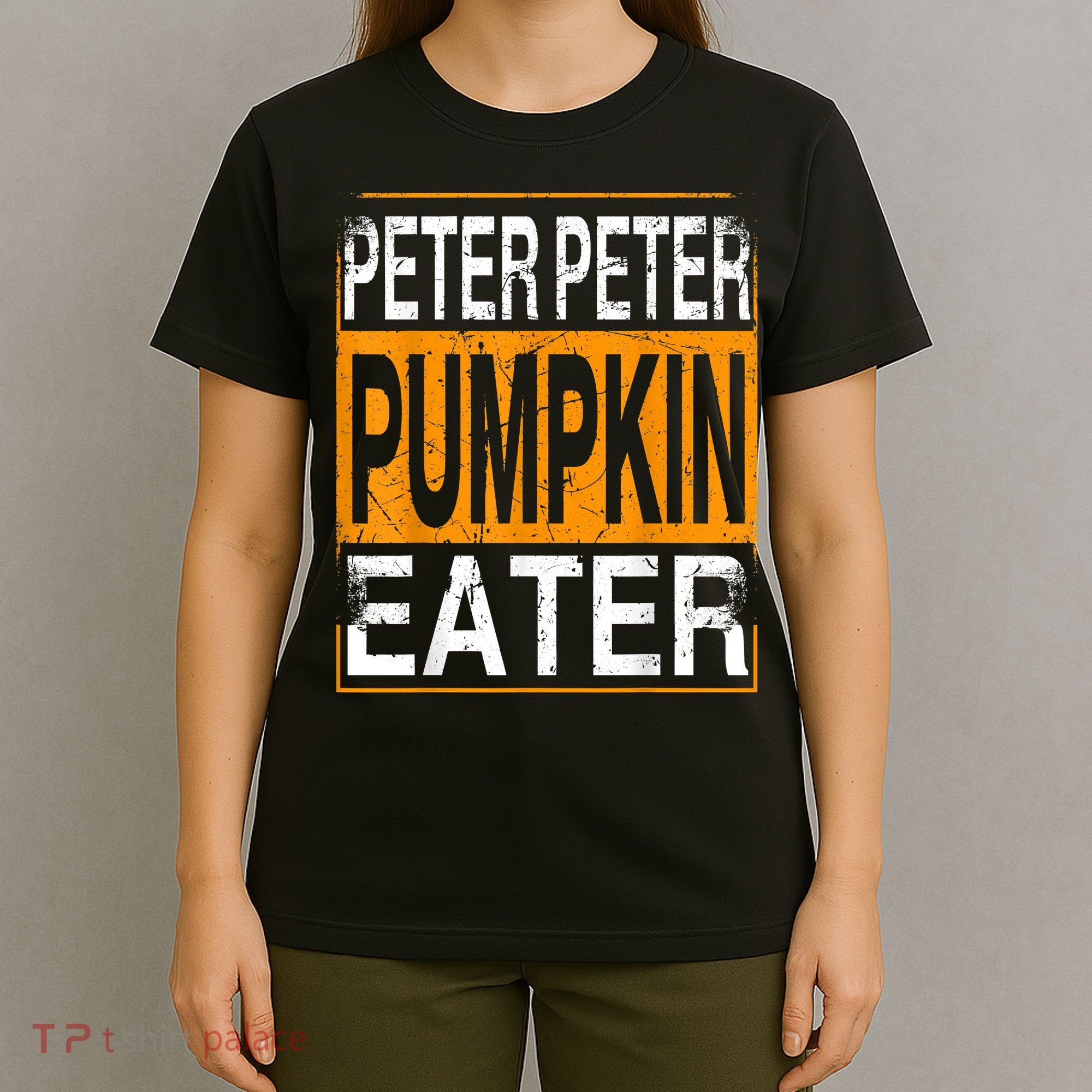 Peter Pumpkin Eater Halloween Funny Distressed T-Shirt