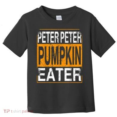 Peter Pumpkin Eater Halloween Funny Distressed Toddler T-Shirt