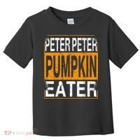 Peter Pumpkin Eater Halloween Funny Distressed Toddler T-Shirt thumb 0