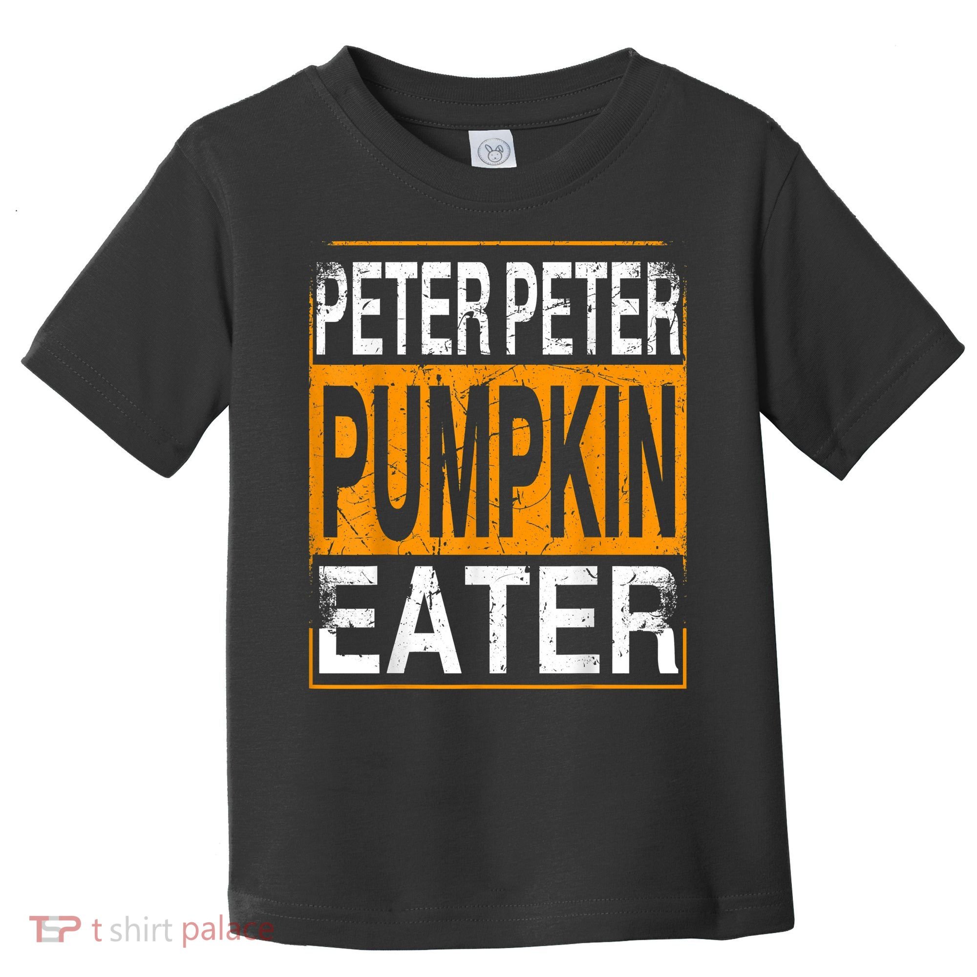 Peter Pumpkin Eater Halloween Funny Distressed Toddler T-Shirt
