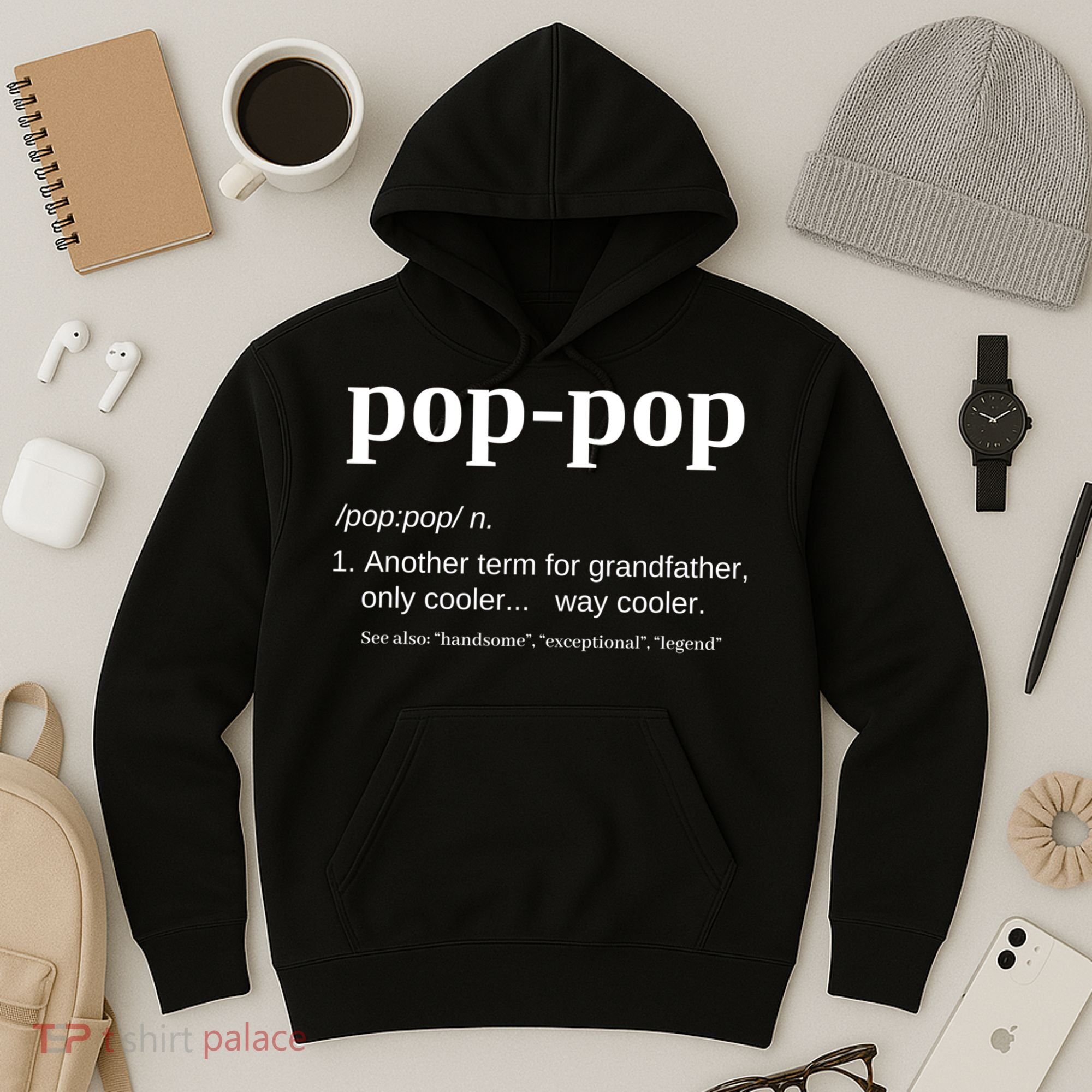 Pop Pop Funny Gift Grandpa Fathers Day Great Gift Popgiftpop Tee Hoodie
