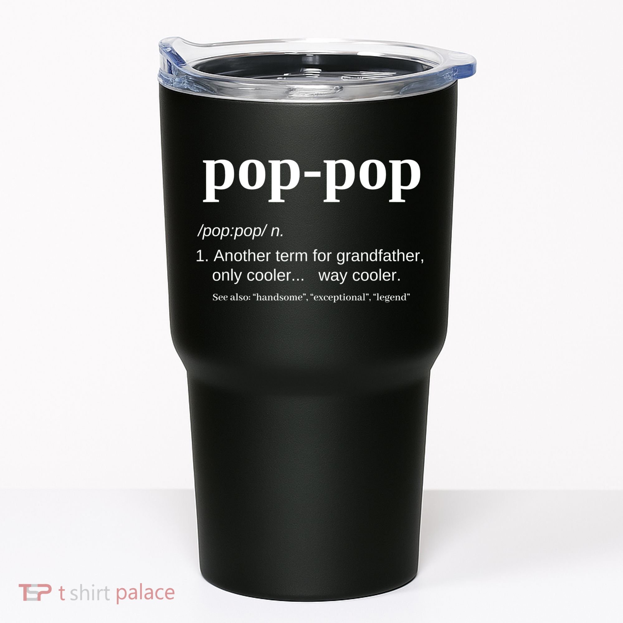 Pop Pop Funny Gift Grandpa Fathers Day Great Gift Popgiftpop Tee Tumbler