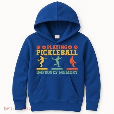 Pickleball Player Funny Playing Pickleball Improves Memory Funny Gift Kids Hoodie