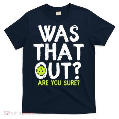 Pickleball Player Funny Sayings T-Shirt
