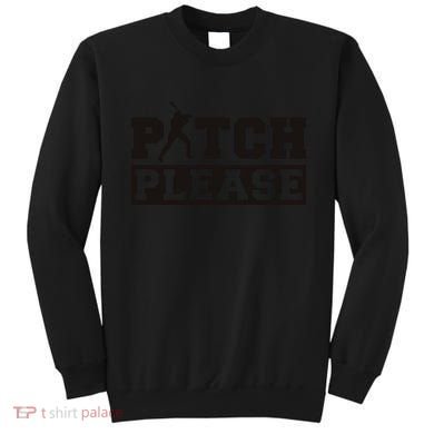 Pitch Please Funny Baseball Sweatshirt