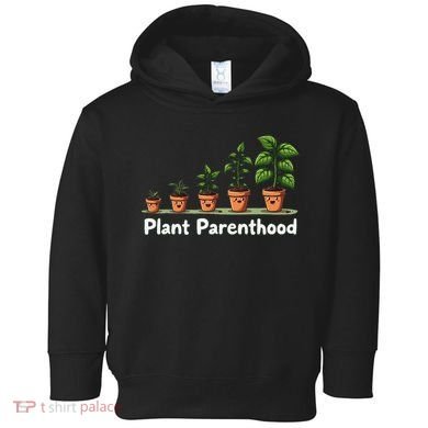 Plant Parenthood For Plant Moms & Dads Funny Cute Toddler Hoodie