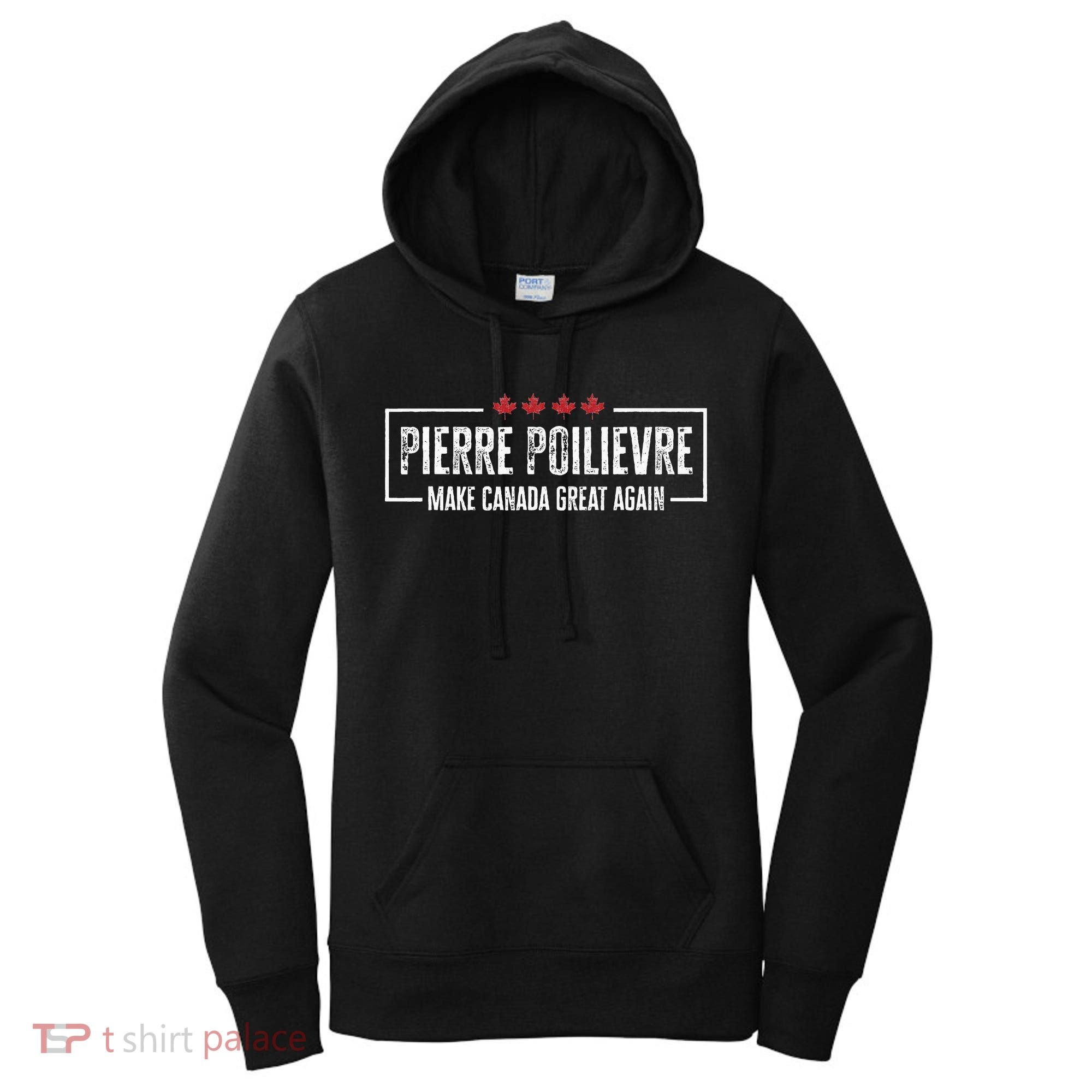 Pierre Poilievre For Prime Minister Women's Hoodie