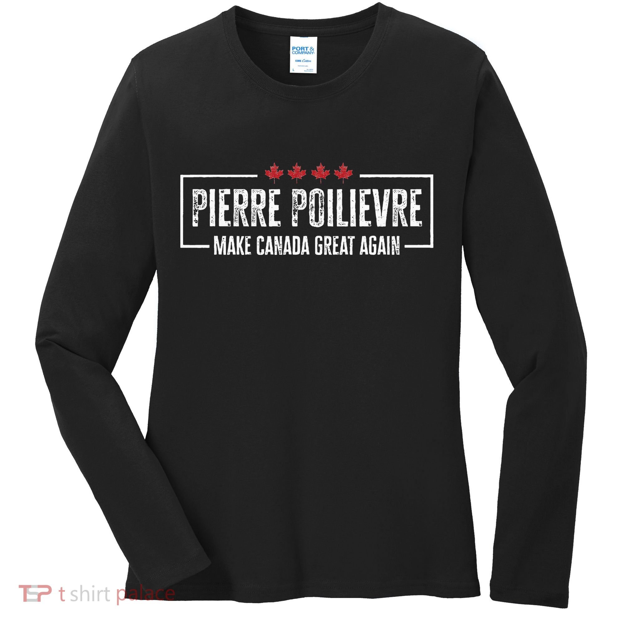 Pierre Poilievre For Prime Minister Women's Long Sleeve Shirt