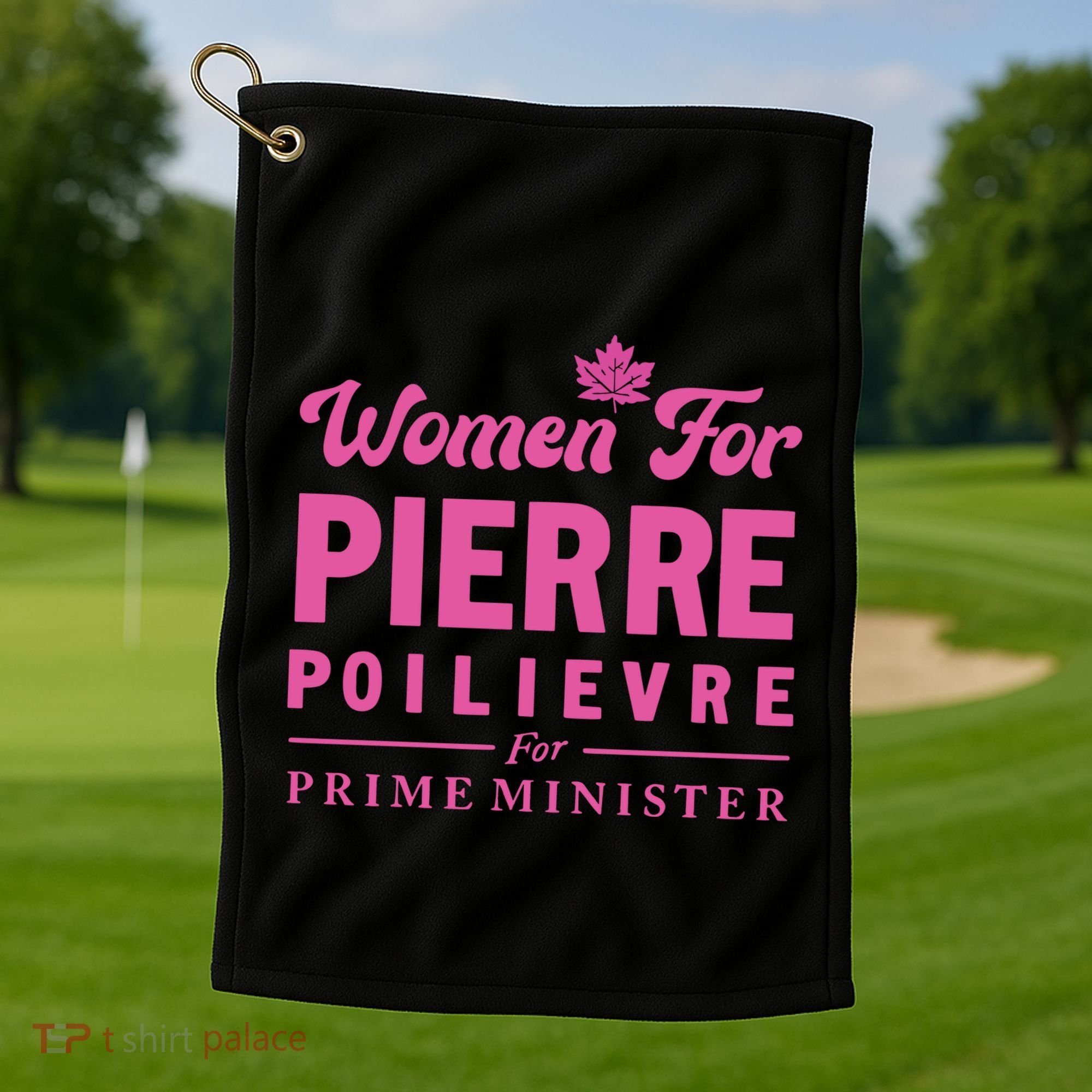 Pierre Poilievre For Prime Minister Golf Towel