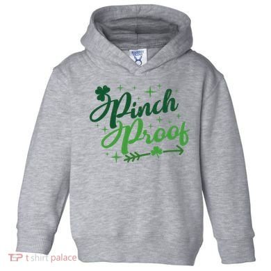 Pinch Proof Funny St Patrick's Day Holiday Toddler Hoodie
